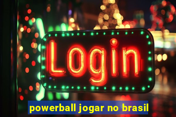 powerball jogar no brasil